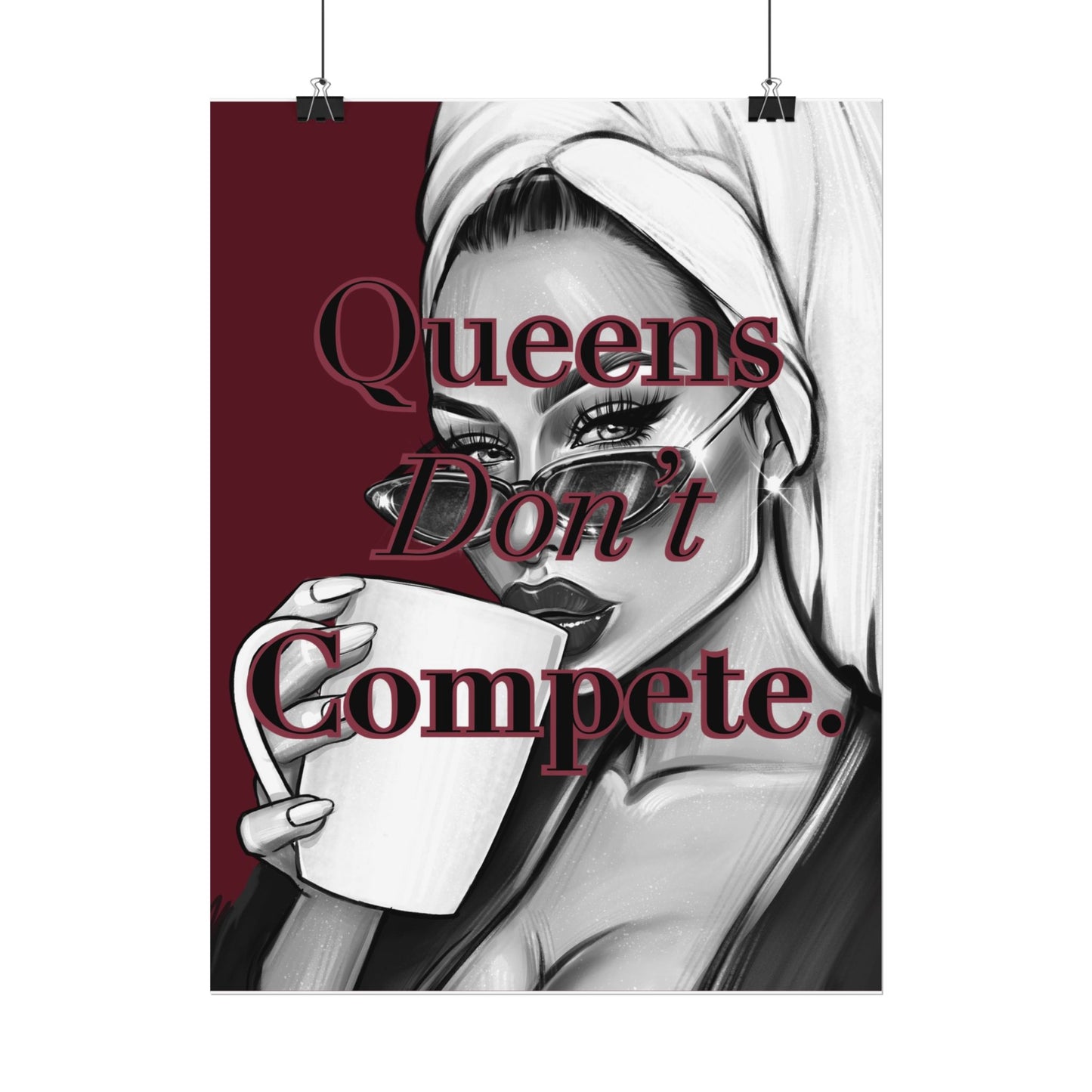 Queens Don’t Compete - Burgundy