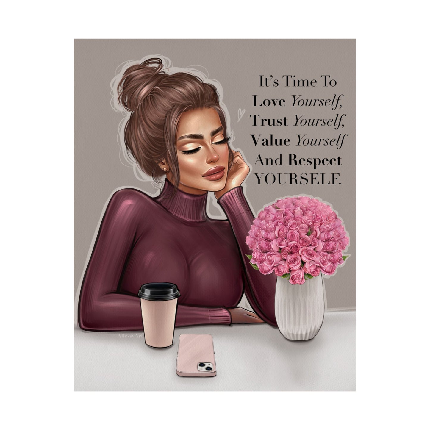 It’s Time To Love Yourself. Trust Yourself. Respect Yourself.