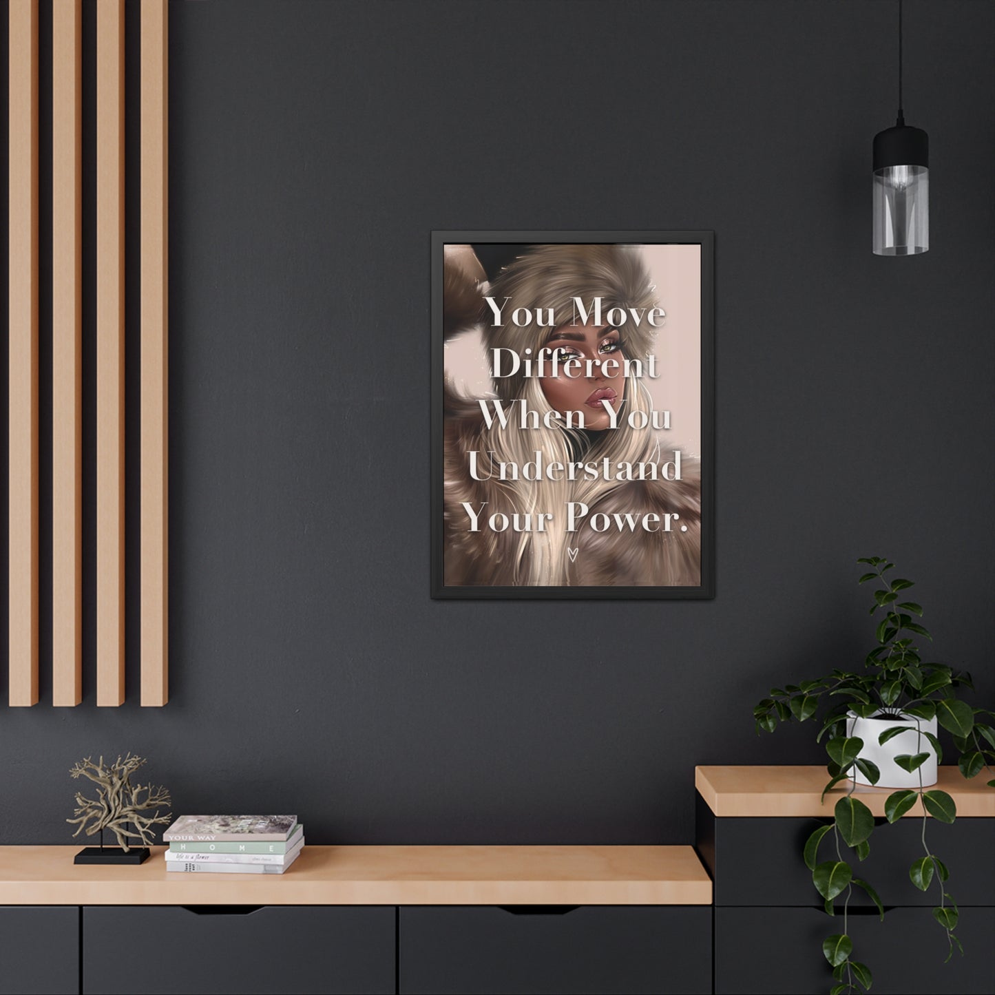 Framed Poster - "You Move Different When You Understand Your Power." - Empowering Wall Art
