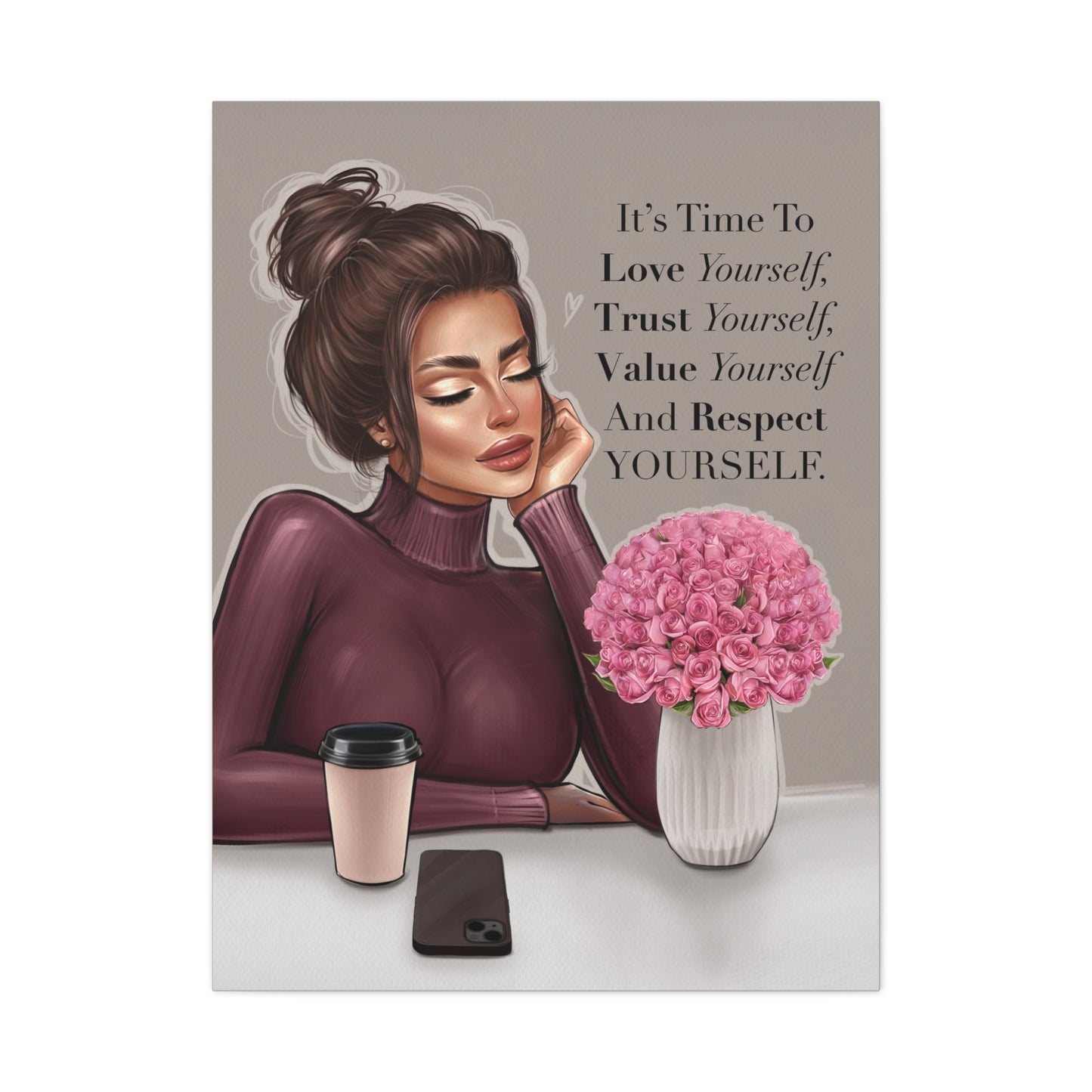 It’s Time To Love Yourself - Canvas Wall Art - Inspirational Decor