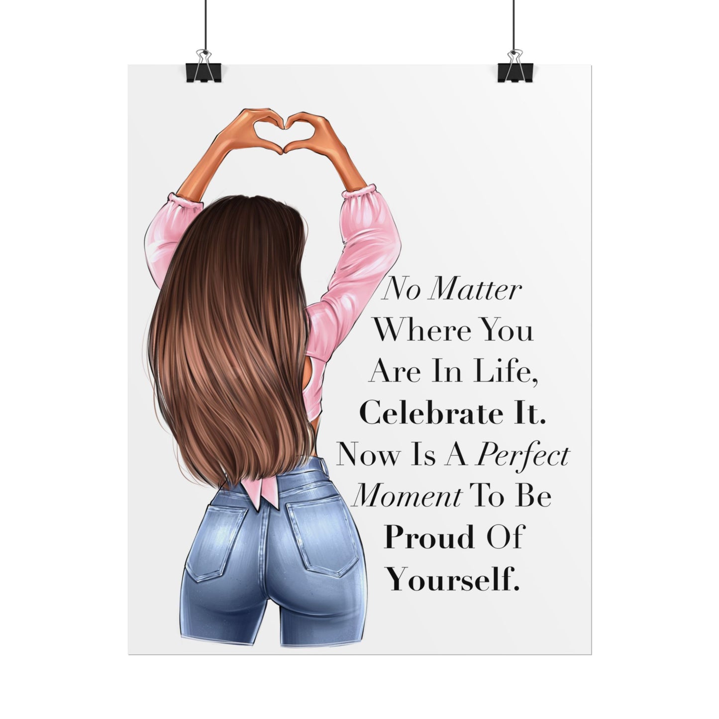 No Matter Where You Are In Life. Celebrate It.