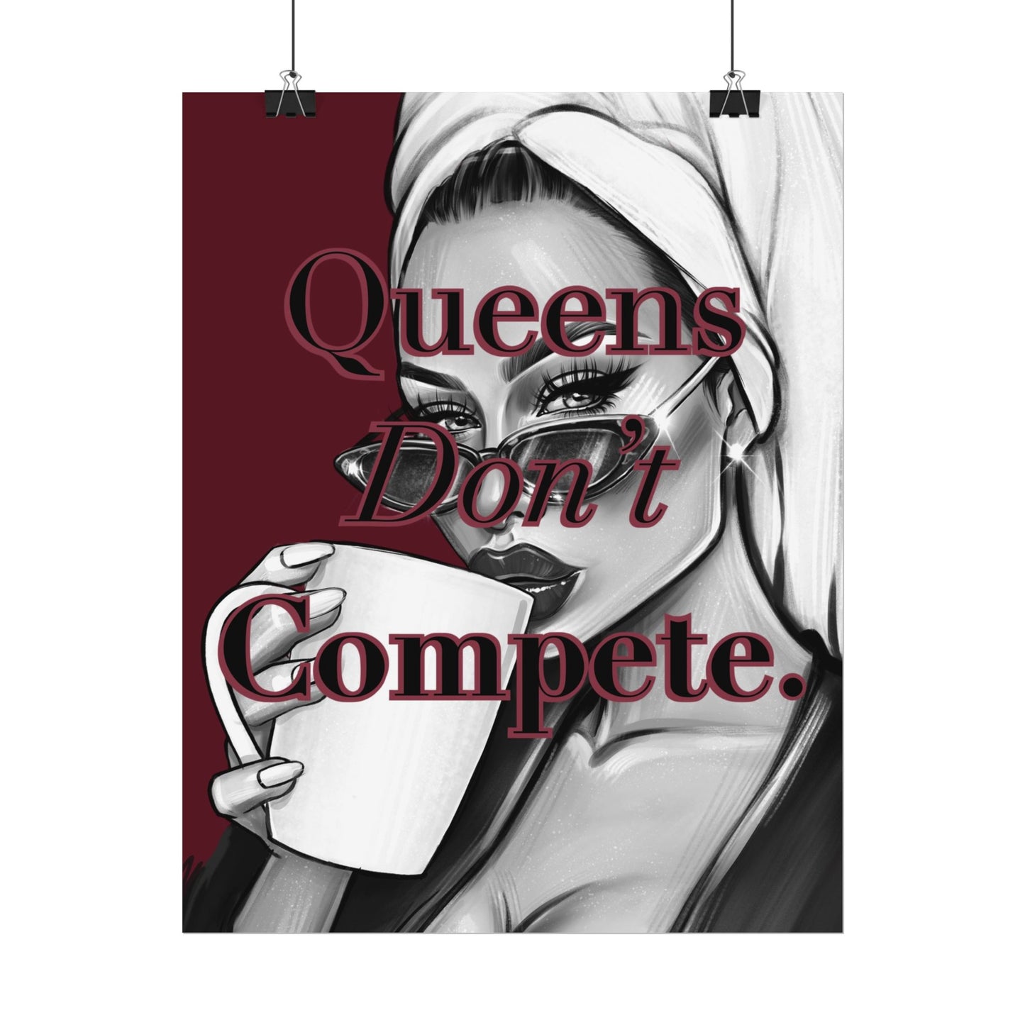 Queens Don’t Compete - Burgundy
