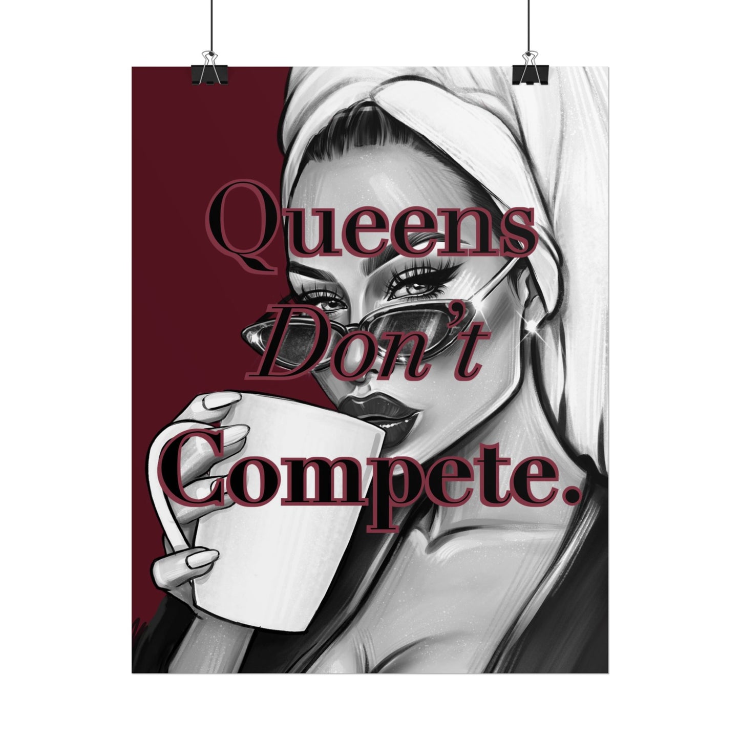 Queens Don’t Compete - Burgundy