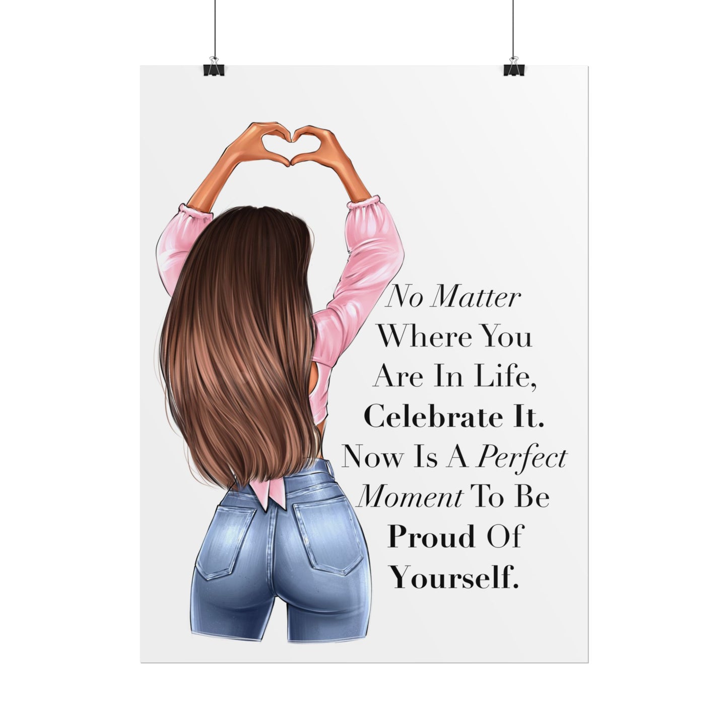 No Matter Where You Are In Life. Celebrate It.