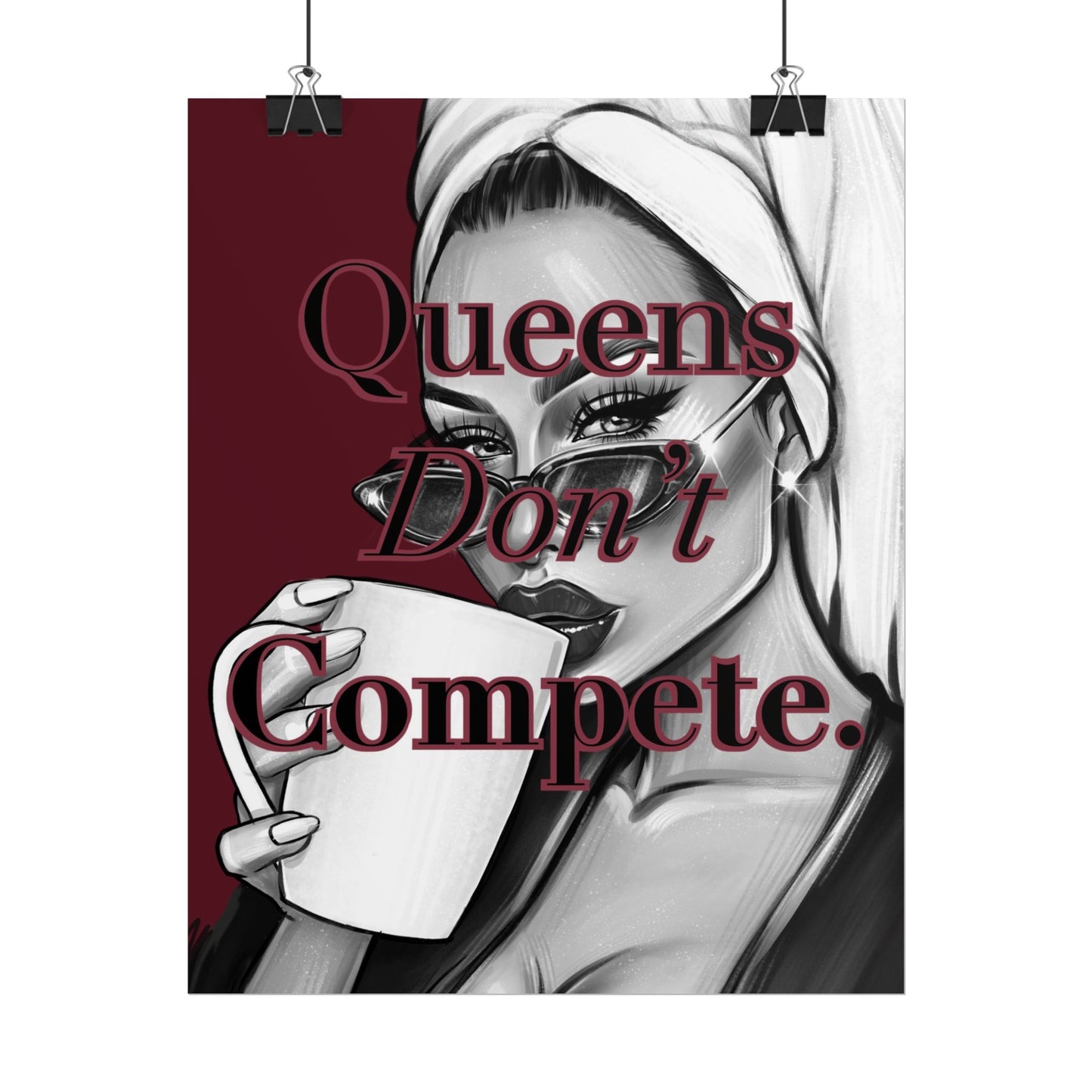 Queens Don’t Compete - Burgundy
