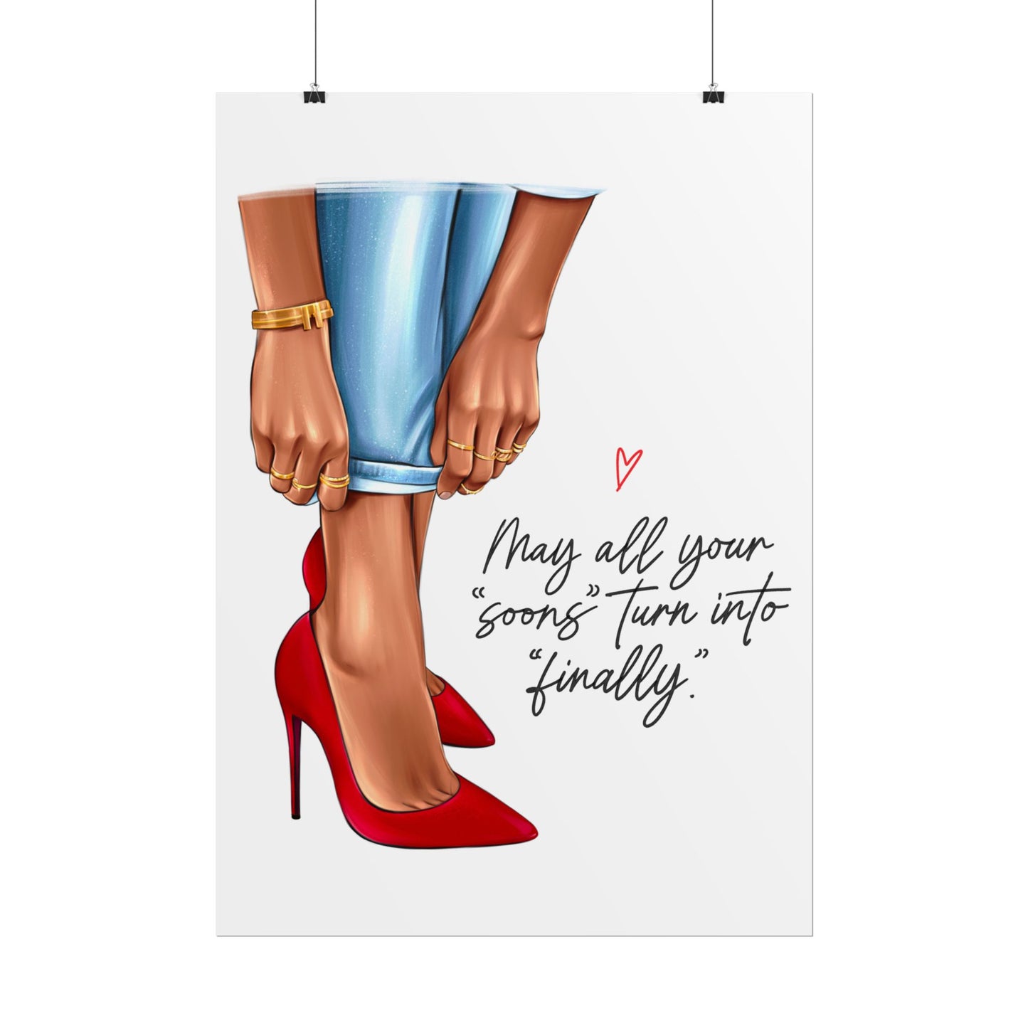 May All Your Soons Turn into Finally