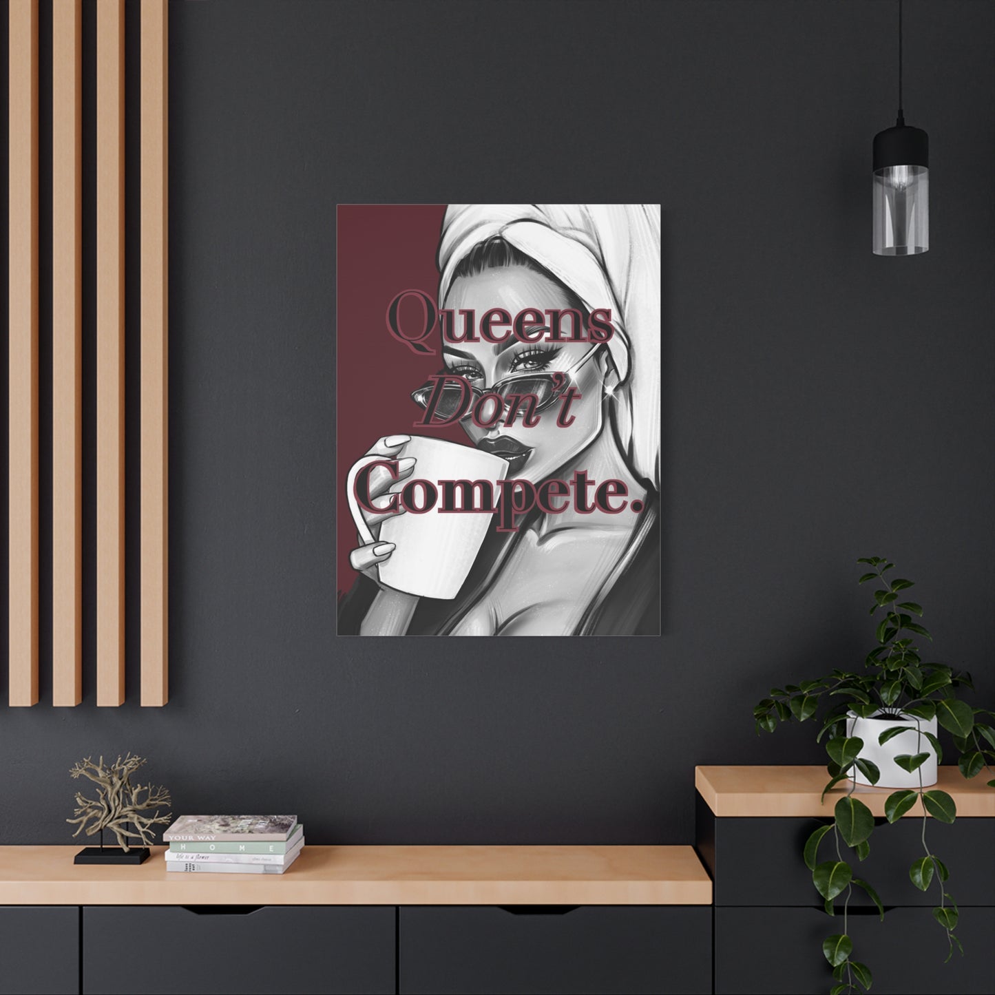 Queens Don’t Compete - Canvas Wall Art - Inspirational Decor