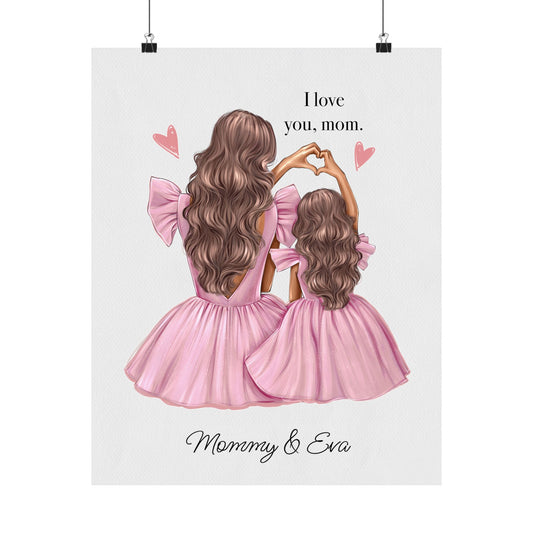 Pink Dress “Like Mommy - Like Daughter” Semi-Custom Poster - I Love You Mom - Mom Life Prints