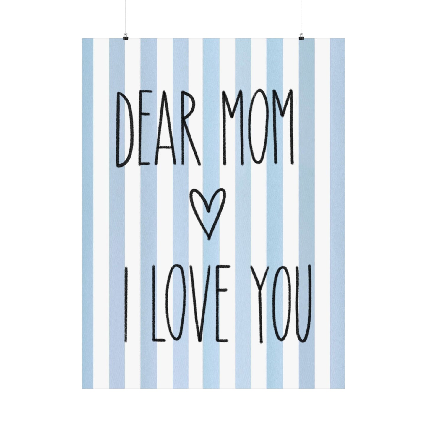 Blue Poster “Dear Mom I Love You” - Woman Poster Wall Art - Mom Lovely Posters