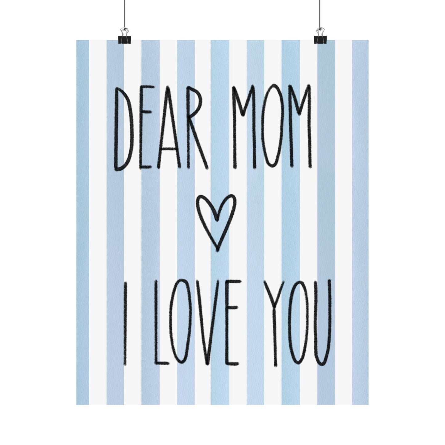 Blue Poster “Dear Mom I Love You” - Woman Poster Wall Art - Mom Lovely Posters