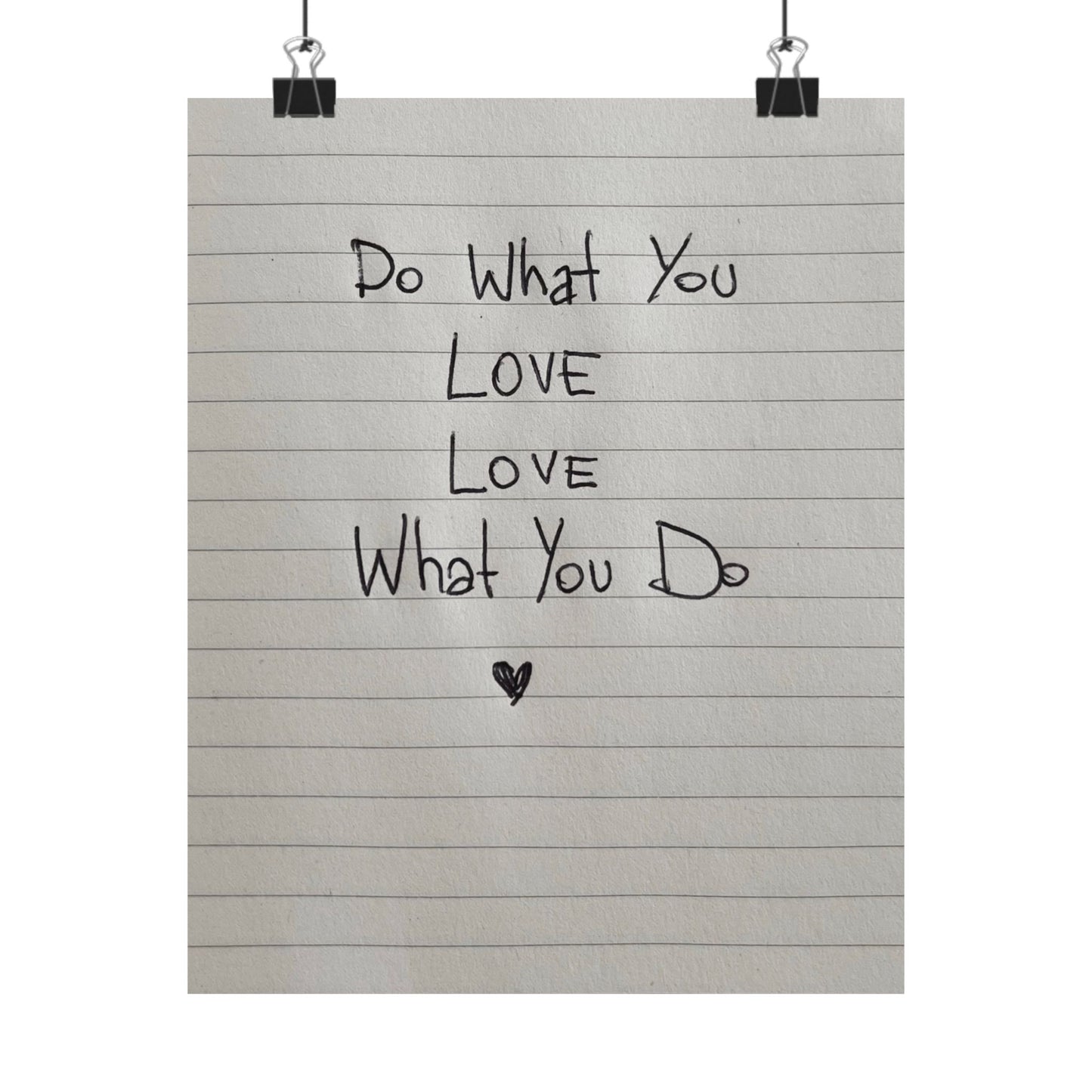 Hand Write Poster Daily Reminder “Do What You Love - Love What You Do” - Woman Poster Wall Art -  Lovely Posters