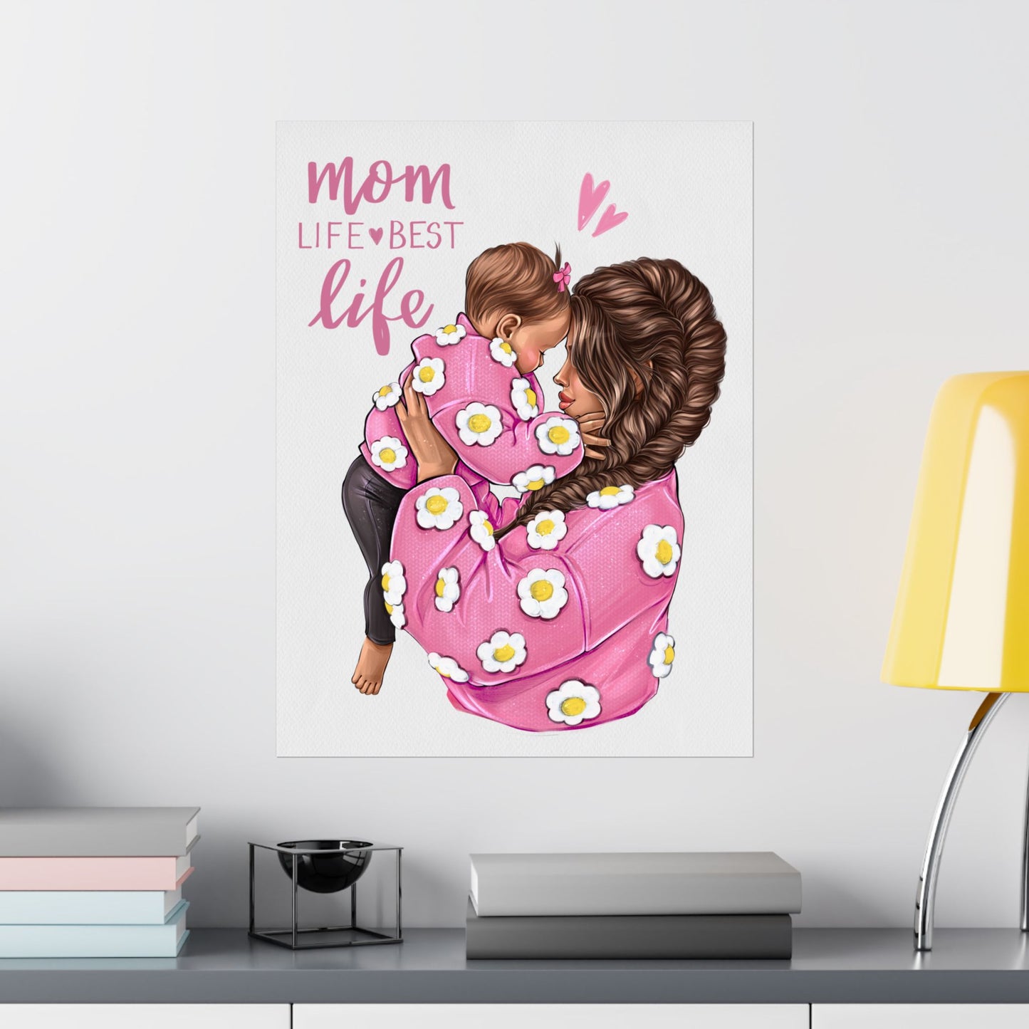 Pink Mother & Daughter “MomLife - Best Life” Poster - I Love You Mom - Mom Life Prints. Semi-Custom Personalized Wall Art