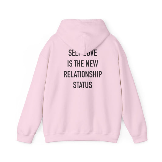 Hoodie — "Self Love Is The New Relationship Status" Cozy Inspirational Pullover