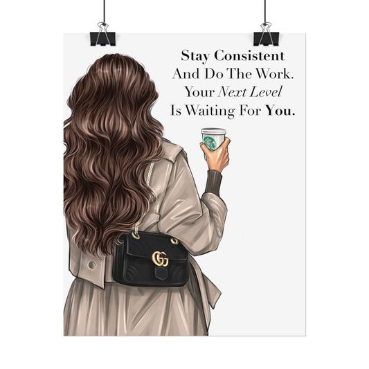 Stay Consistent. Your Next Level Is Waiting For You.