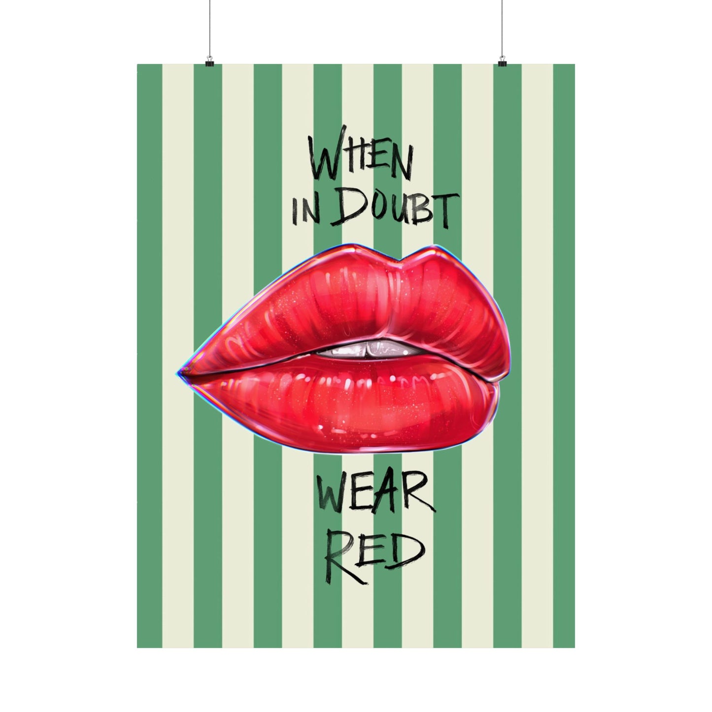 When in Doubt Wear Red Poster — Matte Vertical Lip Art Wall Print