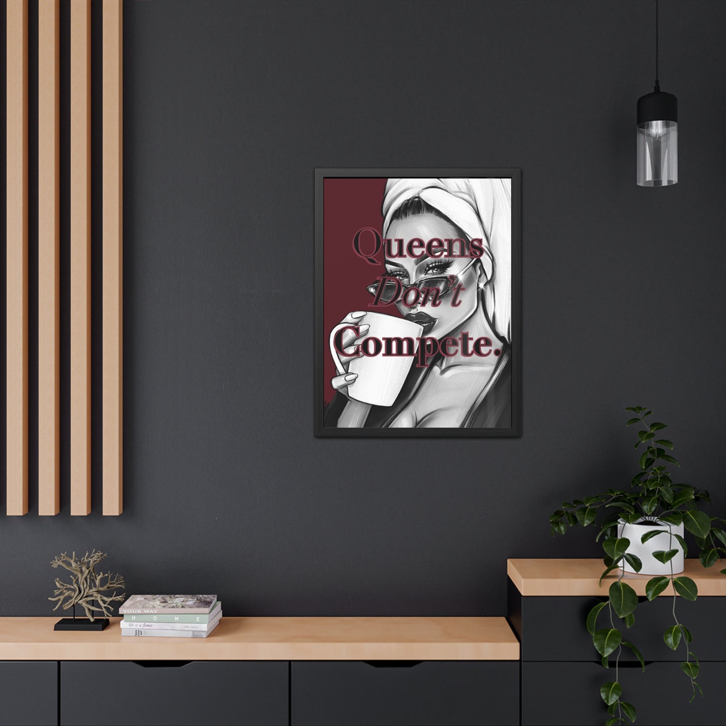 Queens Don’t Compete - Burgundy Framed Poster - Empowering Wall Art