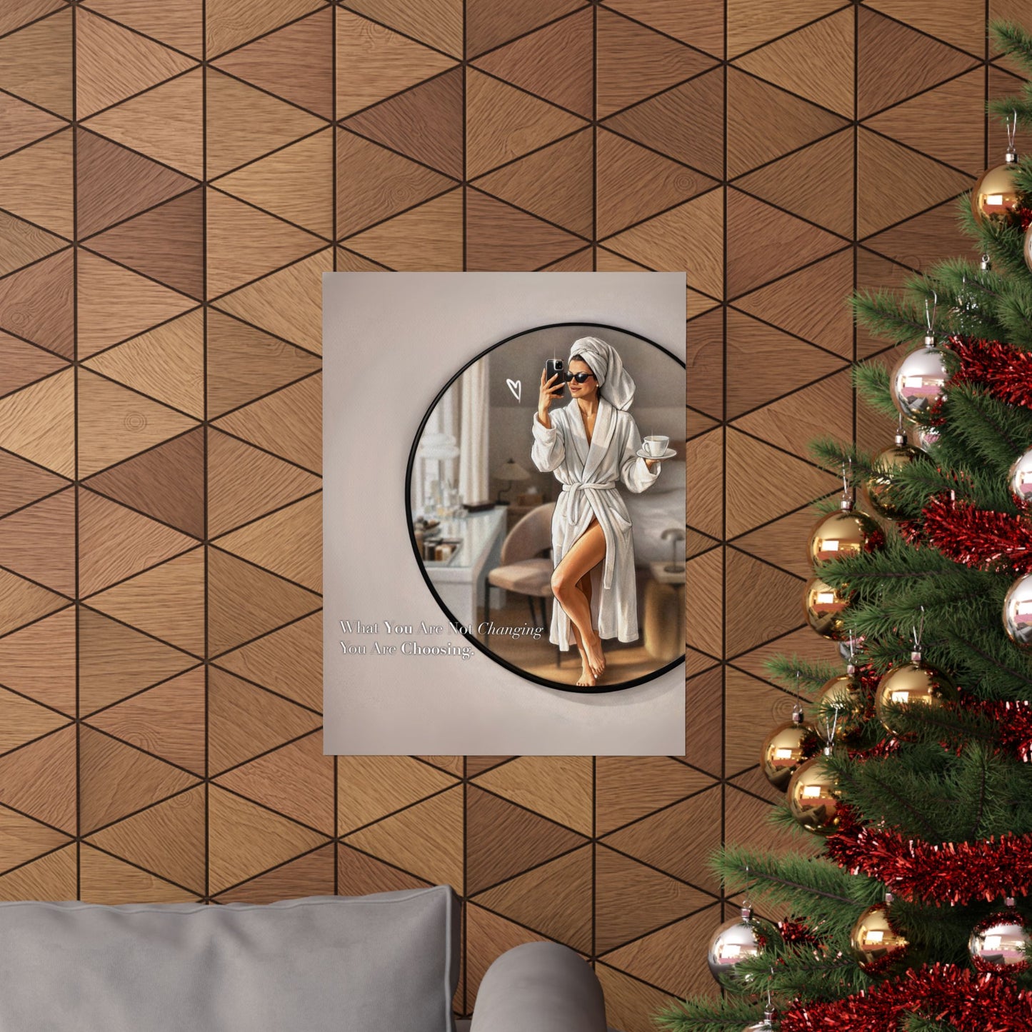 Poster What You Are Not Changing You Are Choosing. Coffee Lover, Dreams Come True