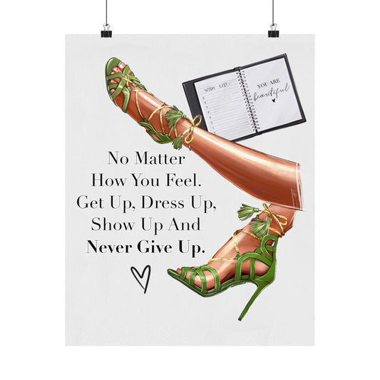 No Matter How You Feel. Never Give Up - Green