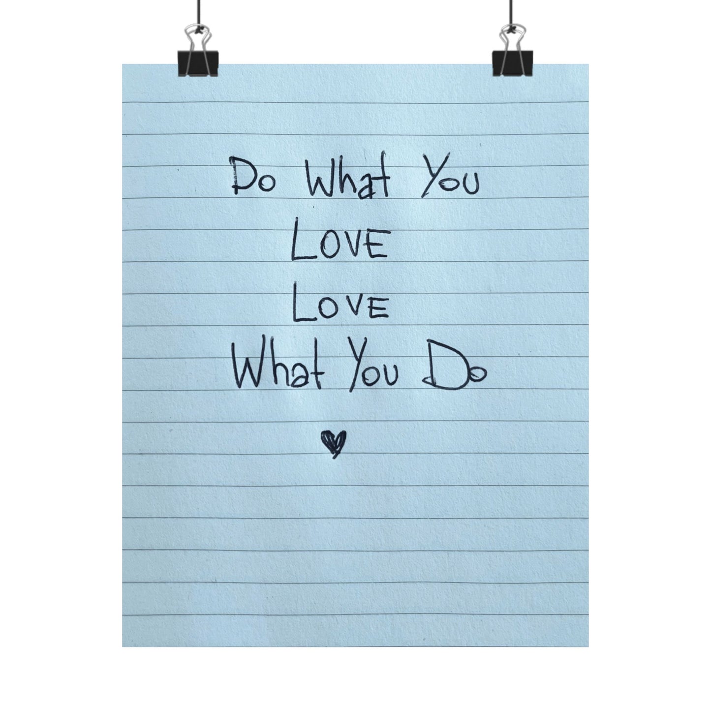 Blue Poster Daily Reminder “Do What You Love - Love What You Do” - Woman Poster Wall Art -  Lovely Posters