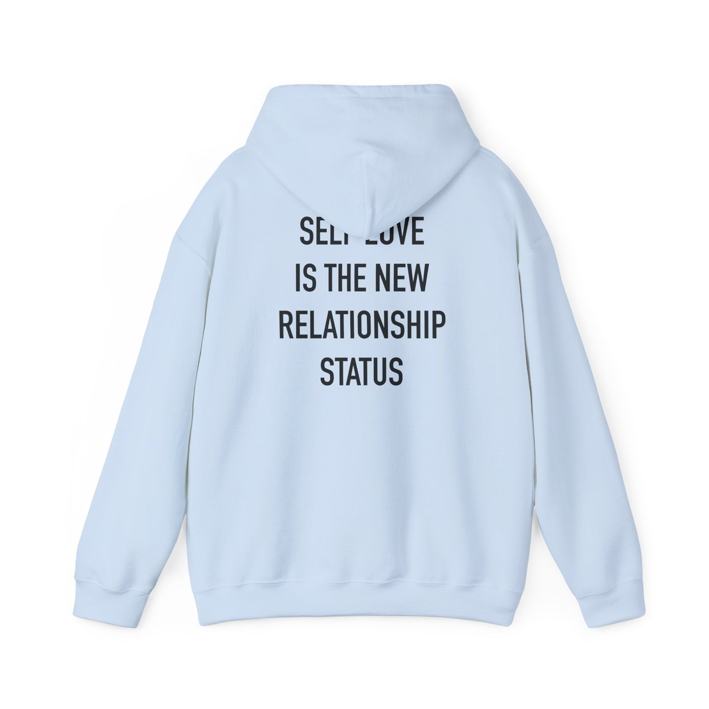 Hoodie — "Self Love Is The New Relationship Status" Cozy Inspirational Pullover