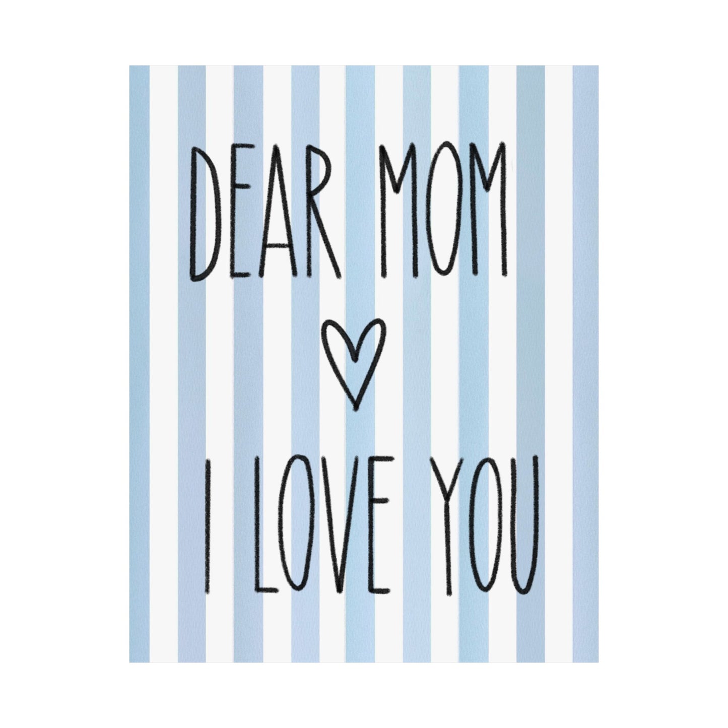 Blue Poster “Dear Mom I Love You” - Woman Poster Wall Art - Mom Lovely Posters