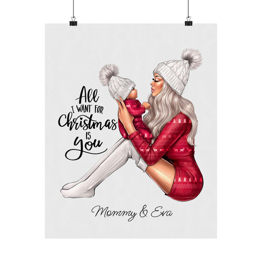 Semi-Custom Poster - All I Want For Christmas Is You - Mom Life Personalized Prints - Christmas & New Year Gifts