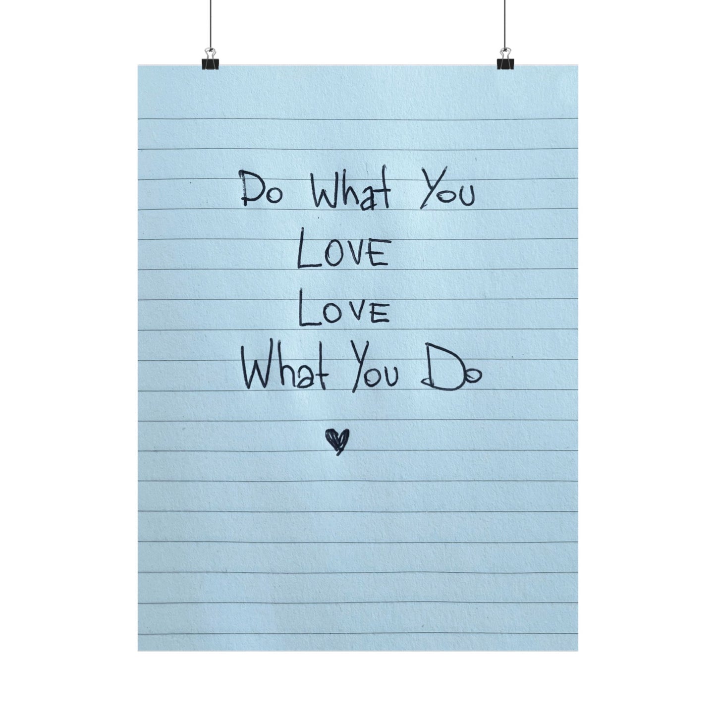 Blue Poster Daily Reminder “Do What You Love - Love What You Do” - Woman Poster Wall Art -  Lovely Posters