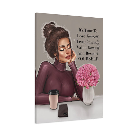 It’s Time To Love Yourself - Canvas Wall Art - Inspirational Decor