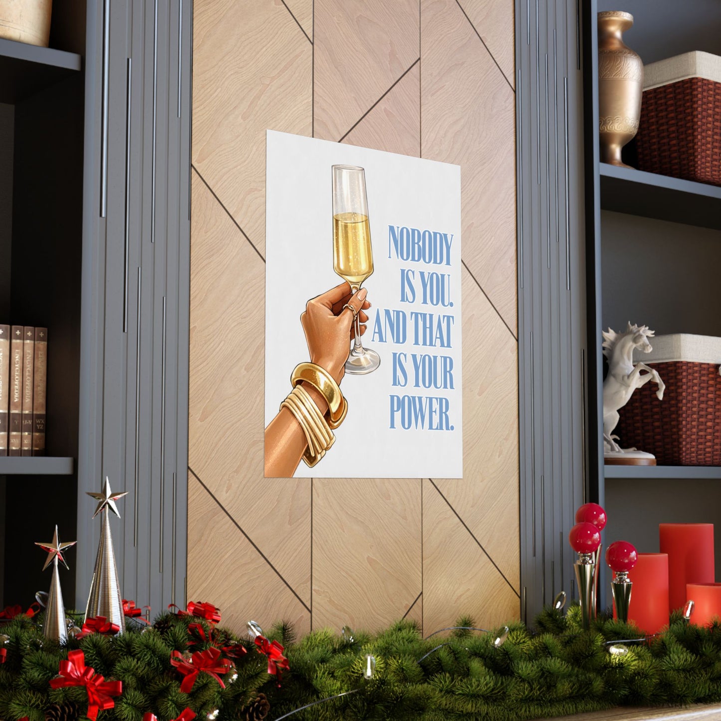 Matte Poster — "Nobody Is You" Inspirational Champagne Art Print