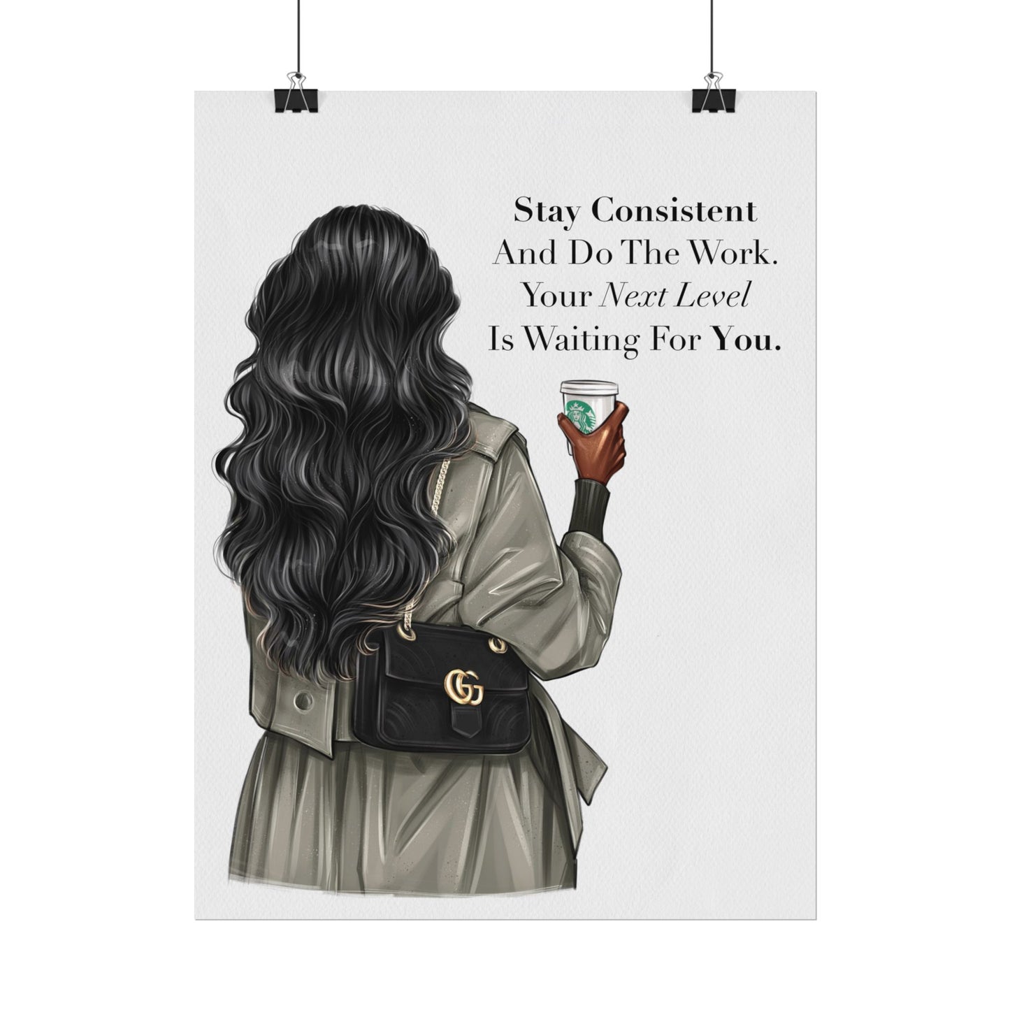 Poster. Just A Woman Collection. Stay Consistent. Your Next Level Is Waiting For You.