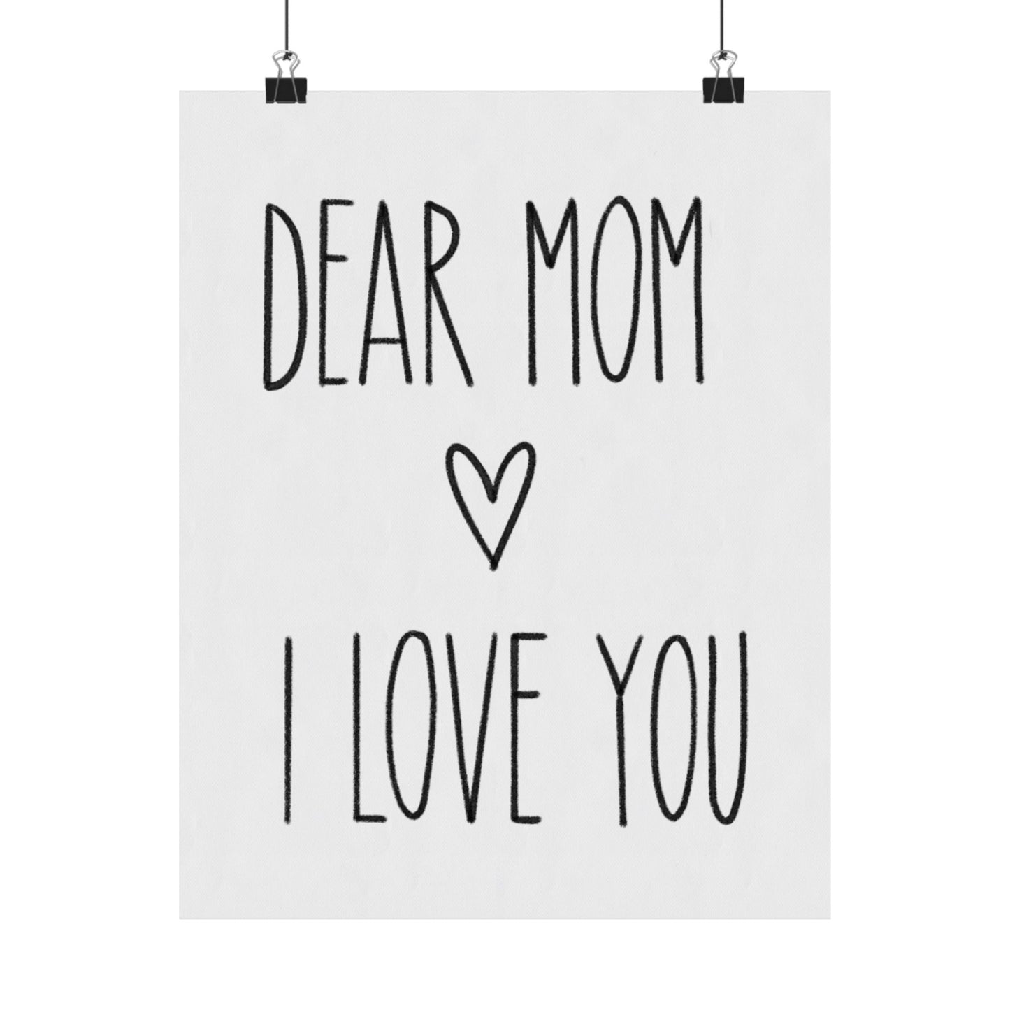 Minimalistic Poster “Dear Mom I Love You” - Woman Poster Wall Art - Mom Lovely Posters