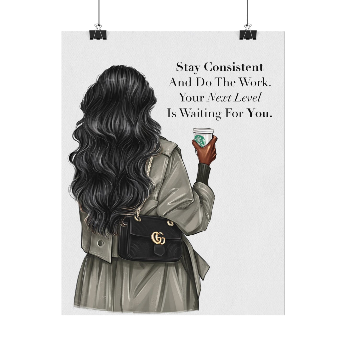 Poster. Just A Woman Collection. Stay Consistent. Your Next Level Is Waiting For You.