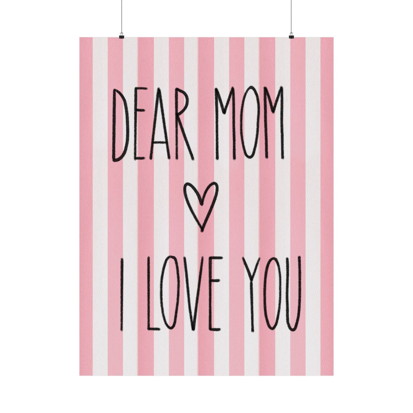 Pink Poster “Dear Mom I Love You” - Woman Poster Wall Art - Mom Lovely Posters