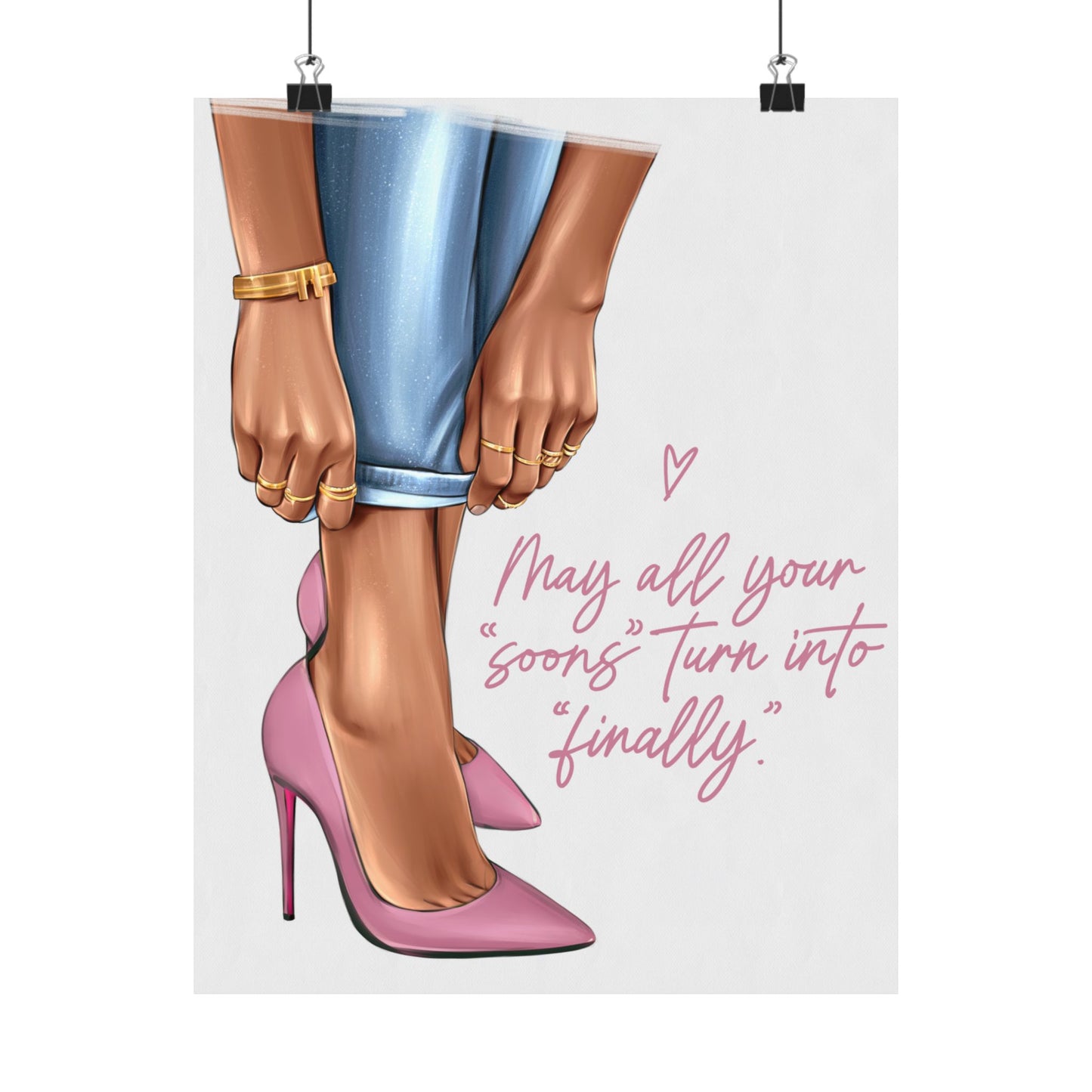 Pink Shoes Poster - May all your “soons” turns into “finally” - Woman Poster Wall Art