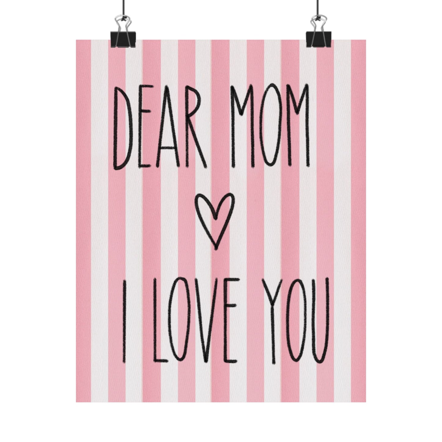 Pink Poster “Dear Mom I Love You” - Woman Poster Wall Art - Mom Lovely Posters