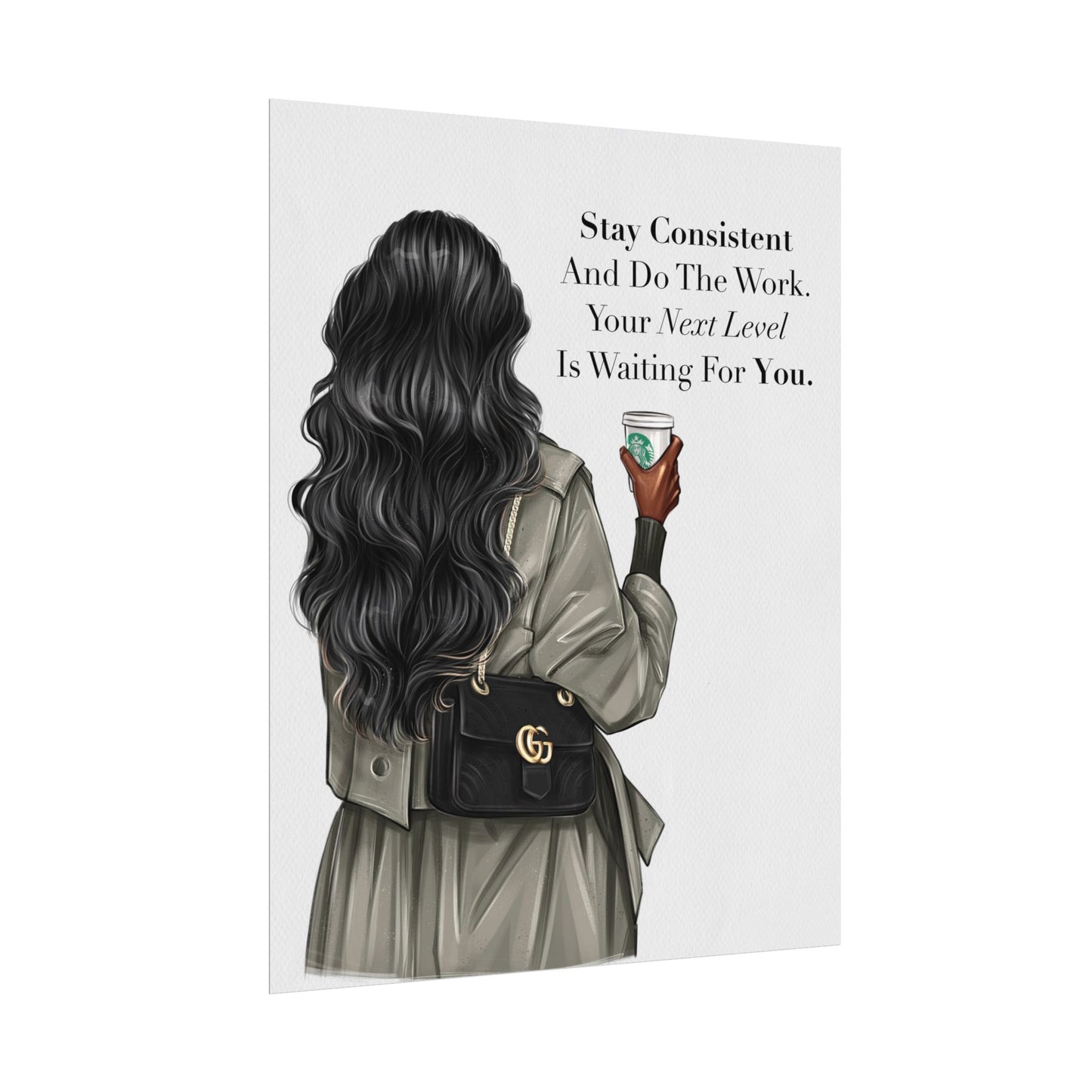 Poster. Just A Woman Collection. Stay Consistent. Your Next Level Is Waiting For You.