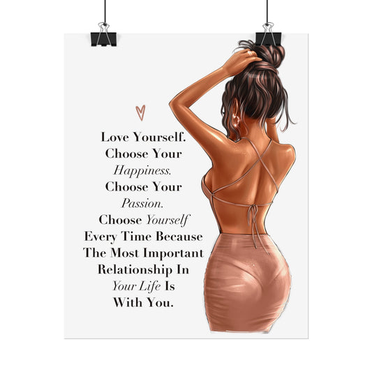 Love Yourself. Choose Your Happiness. Choose Yourself Every Time.