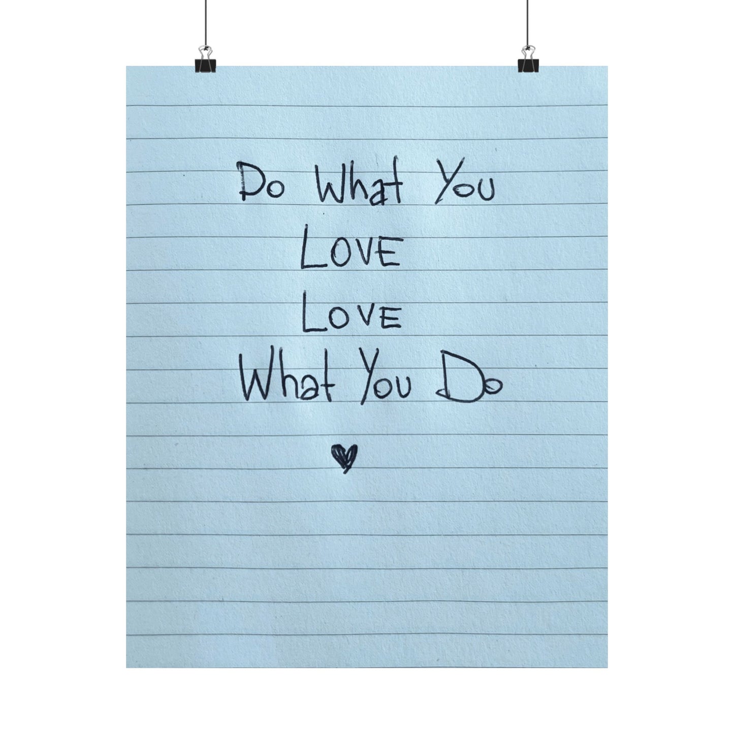 Blue Poster Daily Reminder “Do What You Love - Love What You Do” - Woman Poster Wall Art -  Lovely Posters