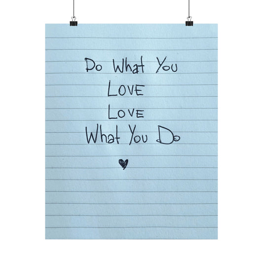 Blue Poster Daily Reminder “Do What You Love - Love What You Do” - Woman Poster Wall Art -  Lovely Posters