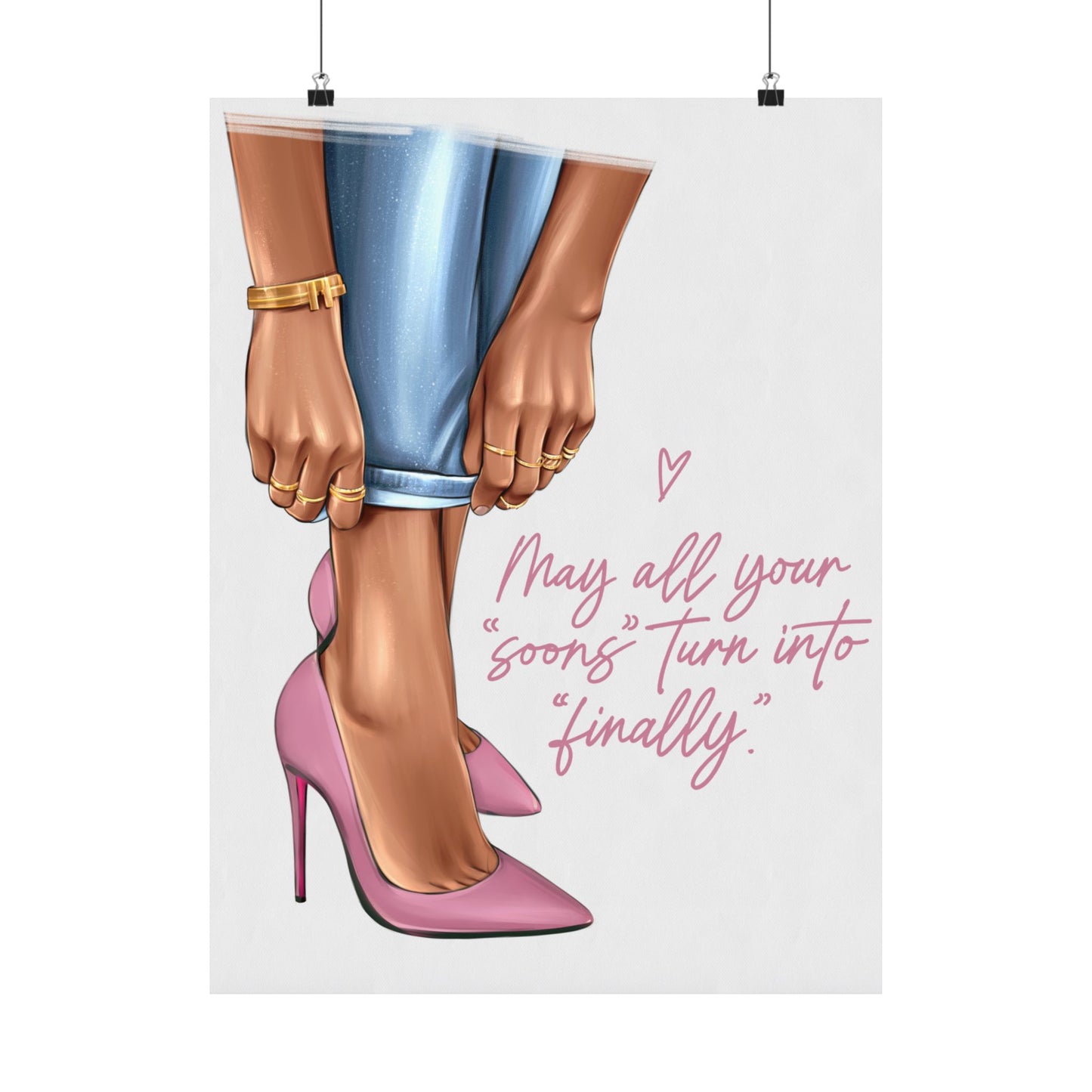 Pink Shoes Poster - May all your “soons” turns into “finally” - Woman Poster Wall Art