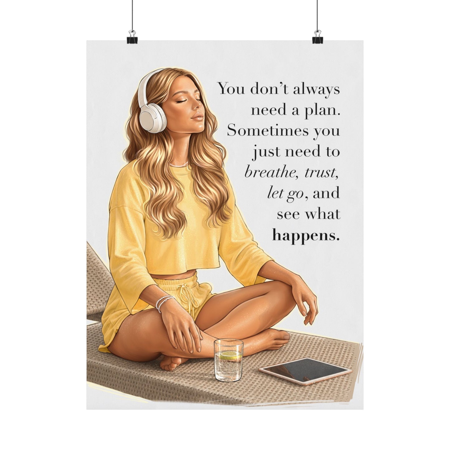 Inspirational Meditation Poster — "You don't always need a plan" Matte Wall Art