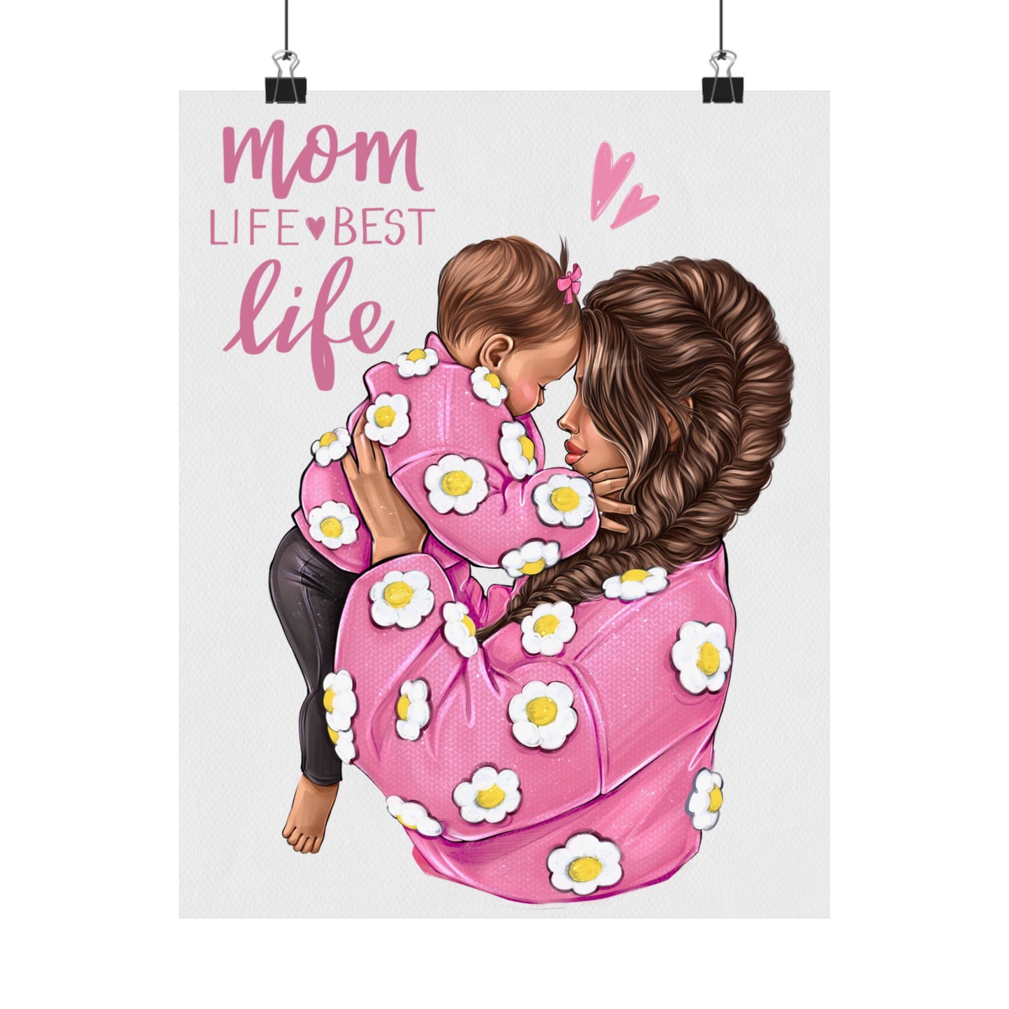 Pink Mother & Daughter “MomLife - Best Life” Poster - I Love You Mom - Mom Life Prints. Semi-Custom Personalized Wall Art