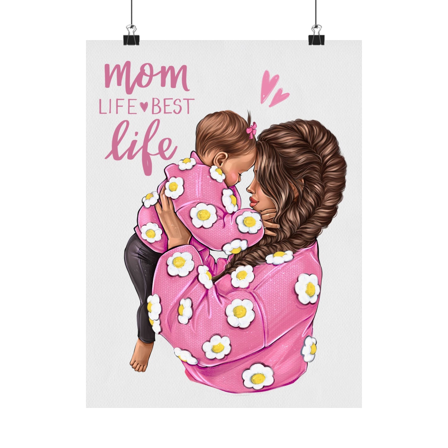 Pink Mother & Daughter “MomLife - Best Life” Poster - I Love You Mom - Mom Life Prints. Semi-Custom Personalized Wall Art