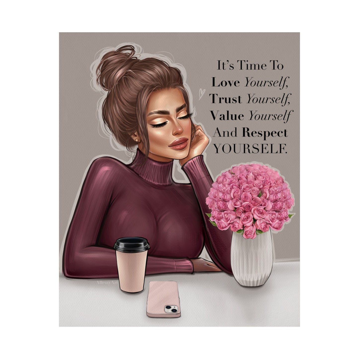 It’s Time To Love Yourself. Trust Yourself. Respect Yourself.