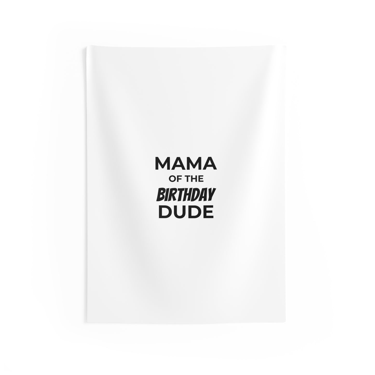 Mama of the Birthday Dude Wall Tapestry — Funny Birthday Party Decor for Moms