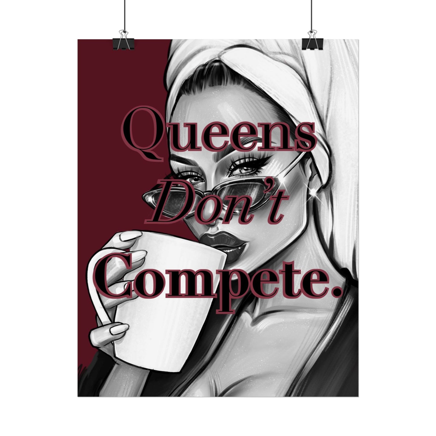 Queens Don’t Compete - Burgundy