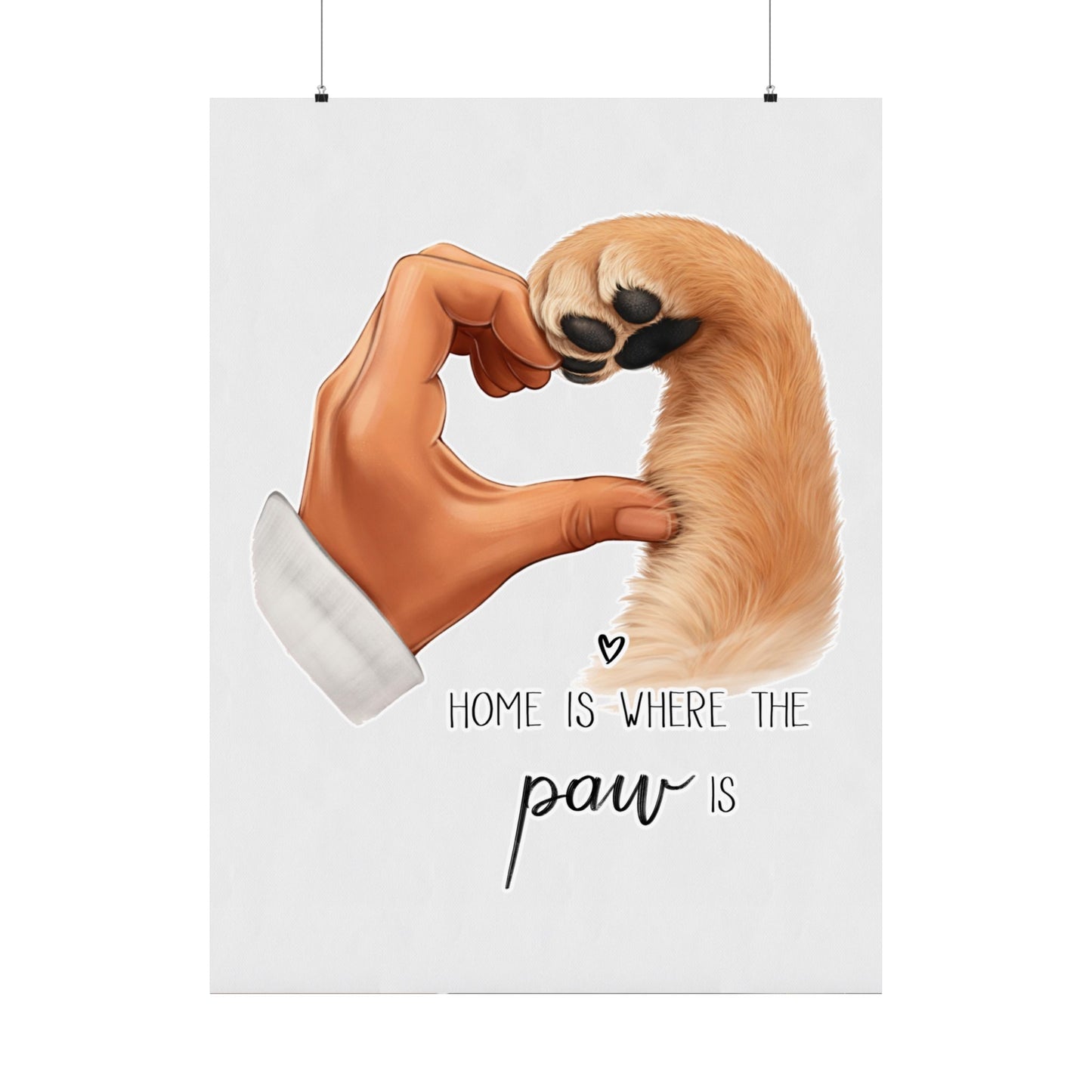 Home Is Where The Paw Is - Custom Pet Poster