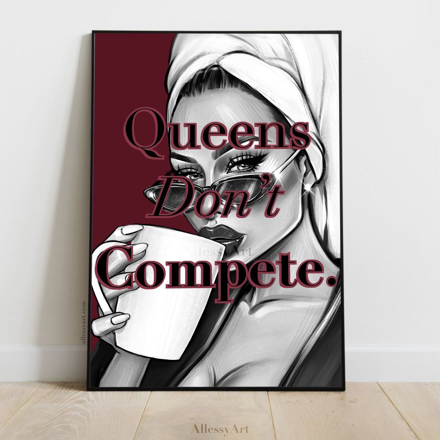 Queens Don’t Compete - Burgundy