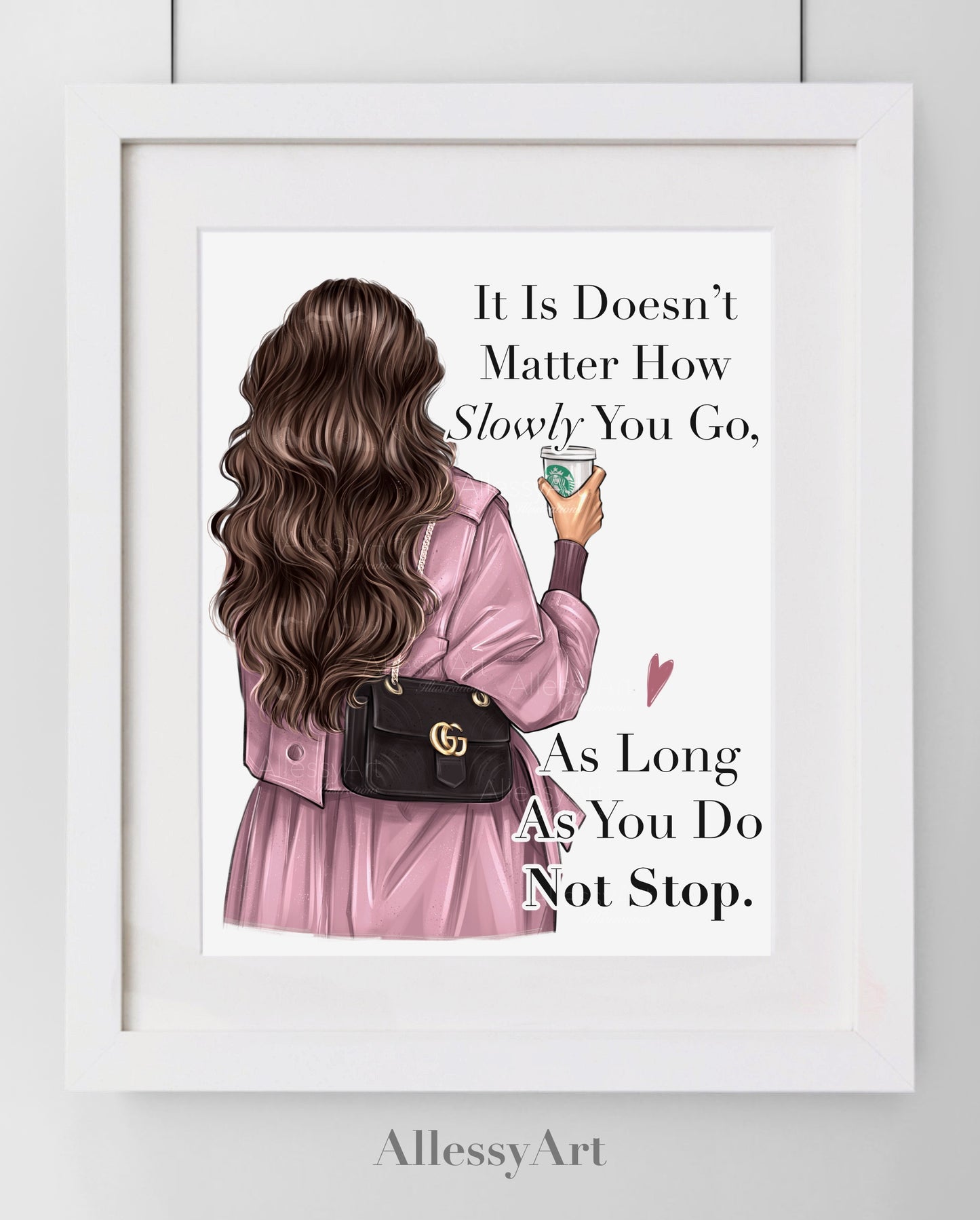 It Is Doesn’t Matter How Slowly You Go As Long As You Do Not Stop - Woman Poster Wall Art