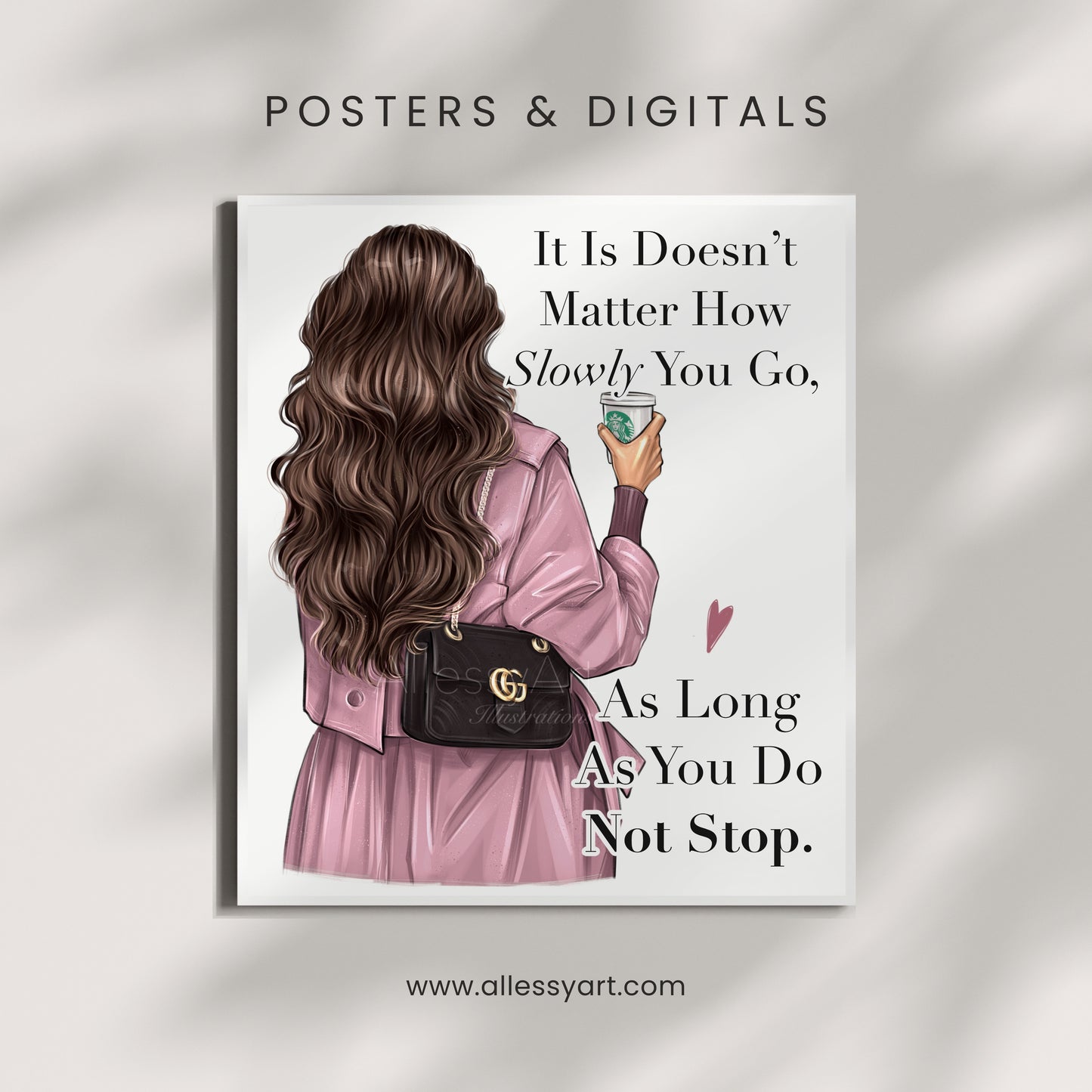 It Is Doesn’t Matter How Slowly You Go As Long As You Do Not Stop - Woman Poster Wall Art